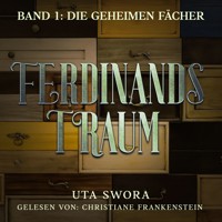 Die geheimen Fächer: Ferdinands Traum - Band 1 - Uta Swora - Hörbuch