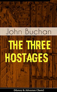 THE THREE HOSTAGES (Mystery & Adventure Classic) - John Buchan - E-Book
