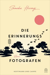 Die Erinnerungsfotografen - Sanaka Hiiragi - E-Book