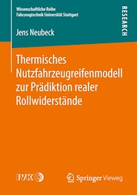 Thermisches Nutzfahrzeugreifenmodell zur Prädiktion realer Rollwiderstände - Jens Neubeck - E-Book
