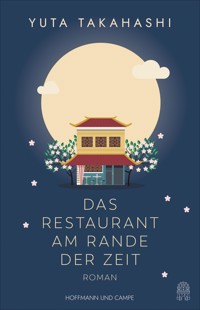 Das Restaurant am Rande der Zeit - Yuta Takahashi - E-Book