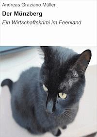 Der Münzberg - Andreas Graziano Müller - E-Book