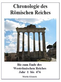 Chronologie des Römischen Reiches - Martin Klonnek - E-Book