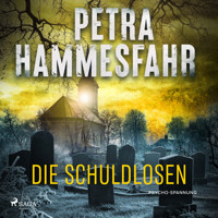 Die Schuldlosen - Petra Hammesfahr - Hörbuch