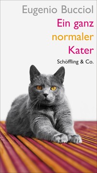 Ein ganz normaler Kater - Eugenio Bucciol - E-Book