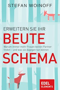 Erweitern Sie Ihr Beuteschema - Stefan Woinoff - E-Book
