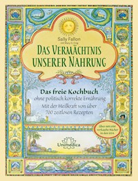 Das Vermächtnis unserer Nahrung - Sally Fallon - E-Book