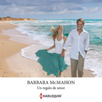 Un regalo de amor - BARBARA MCMAHON - Hörbuch