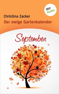 Der ewige Gartenkalender - Band 9: September - Christina Zacker - E-Book