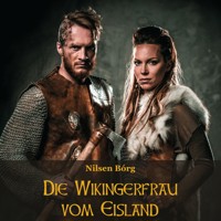 Die Wikingerfrau vom Eisland - Nilsen Bórg - Hörbuch