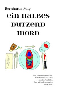 Ein halbes Dutzend Mord - Bernharda May - E-Book