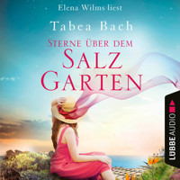Sterne über dem Salzgarten - Salzgarten-Saga, Teil 3 (Ungekürzt) - Tabea Bach - Hörbuch