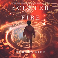 The Scepter of Fire (Oliver Blue and the School for Seers—Book Four) - Morgan Rice - Hörbuch