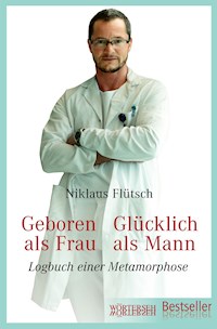 Geboren als Frau - Glücklich als Mann - Niklaus Flütsch - E-Book