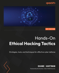 Hands-On Ethical Hacking Tactics - Shane Hartman - E-Book