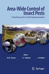Area-Wide Control of Insect Pests -  - E-Book