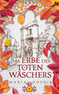 Das Erbe des Totenwäschers - Maria Nouria - E-Book