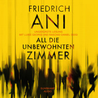 All die unbewohnten Zimmer (Ungekürzt) - Friedrich Ani - Hörbuch