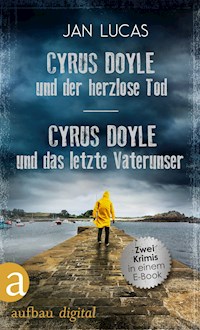 Cyrus Doyle und der herzlose Tod & Cyrus Doyle und das letzte Vaterunser - Jan Lucas - E-Book