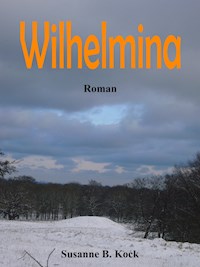 Wilhelmina - Susanne B. Kock - E-Book
