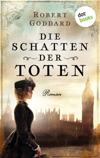 Die Schatten der Toten - Robert Goddard - E-Book