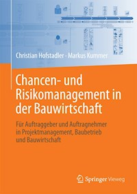 Chancen- und Risikomanagement in der Bauwirtschaft - Christian Hofstadler - E-Book