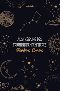 Austreibung des triumphierenden Tieres - Bruno Giordano - E-Book