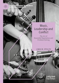 Music, Leadership and Conflict - Linda M. Ippolito - E-Book