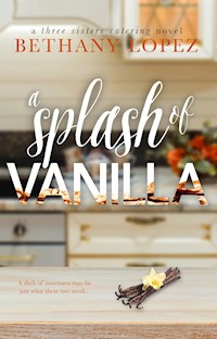 A Splash of Vanilla ~ Bethany Lopez - Bethany Lopez - kostenlos E-Book