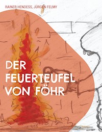 Der Feuerteufel von Föhr - Rainer Hendeß - E-Book