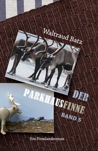 Der Parkhausfinne Band 5 - Waltraud Batz - E-Book