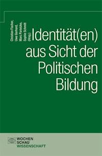 Identität(en) aus Sicht der politischen Bildung - - E-Book