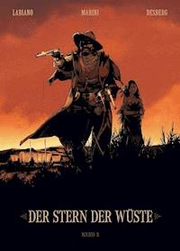 Der Stern der Wüste, Band 3 - Stephen Desberg - E-Book