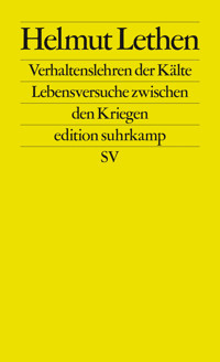 Verhaltenslehren der Kälte - Helmut Lethen - E-Book