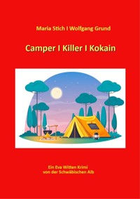 Camper I Killer I Kokain - Wolfgang Grund - E-Book