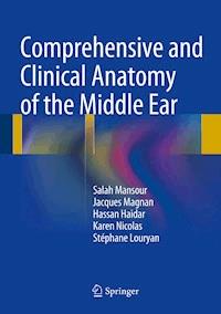 Comprehensive and Clinical Anatomy of the Middle Ear - Salah Mansour - E-Book