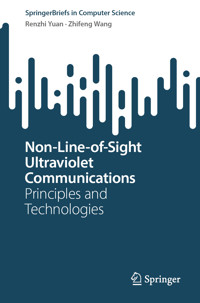 Non-Line-of-Sight Ultraviolet Communications - Renzhi Yuan - E-Book