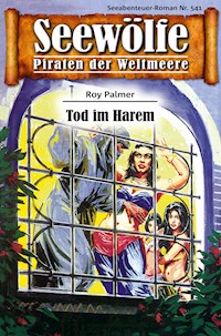 Seewölfe - Piraten der Weltmeere 541 - Roy Palmer - E-Book