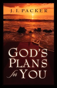 God's Plans for You - J. I. Packer - E-Book