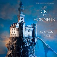 Un Cri D' Honneur (Tome N 4 De L'anneau Du Sorcier) - Morgan Rice - Hörbuch