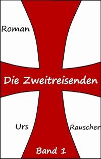 Die Zweitreisenden - Urs Rauscher - E-Book