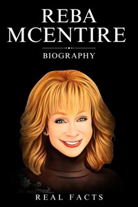 Reba McEntire Biography - Real Facts - E-Book