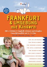 Frankfurt & Umgebung mit Kindern - Annette Sievers - E-Book