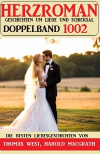 Herzroman Doppelband 1002 - Thomas West - E-Book