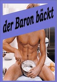der Baron bäckt - Baron Chris Brodmann - E-Book