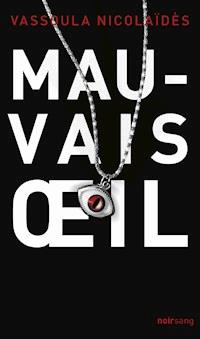 Mauvais oeil - Vassoula Nicolaïdès - E-Book