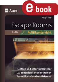 Escape-Rooms für den Politikunterricht 5-10 - Ansgar Stich - E-Book