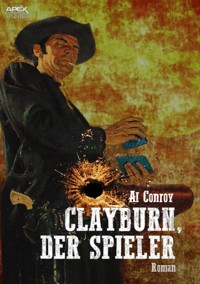 CLAYBURN, DER SPIELER - Al Conroy - E-Book