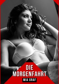 Die Morgenfahrt - Mia Graf - E-Book