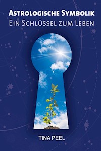 Astrologische Symbolik - Tina Peel - E-Book